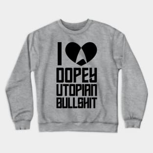 I Heart Dopey Utopian BS Crewneck Sweatshirt